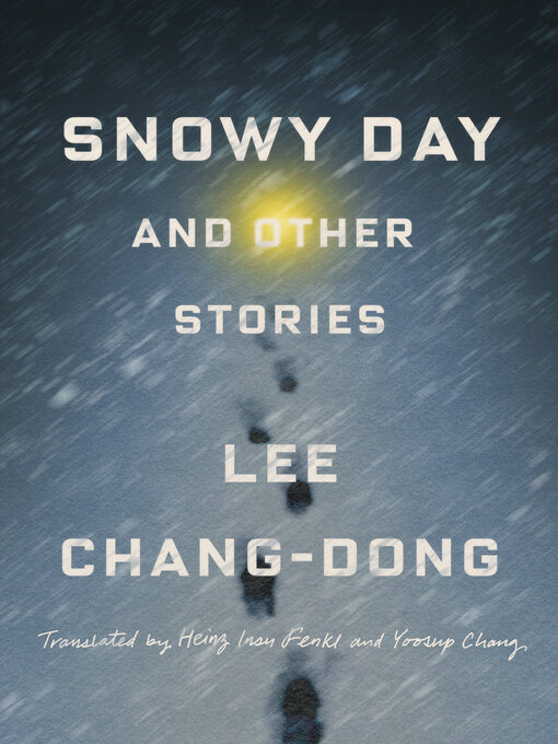 Title details for Snowy Day and Other Stories by Lee Chang-dong - Available